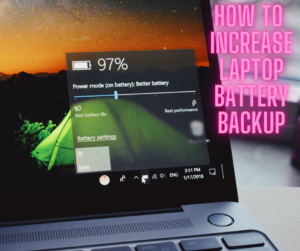 How To Increase Laptop Battery Backup
